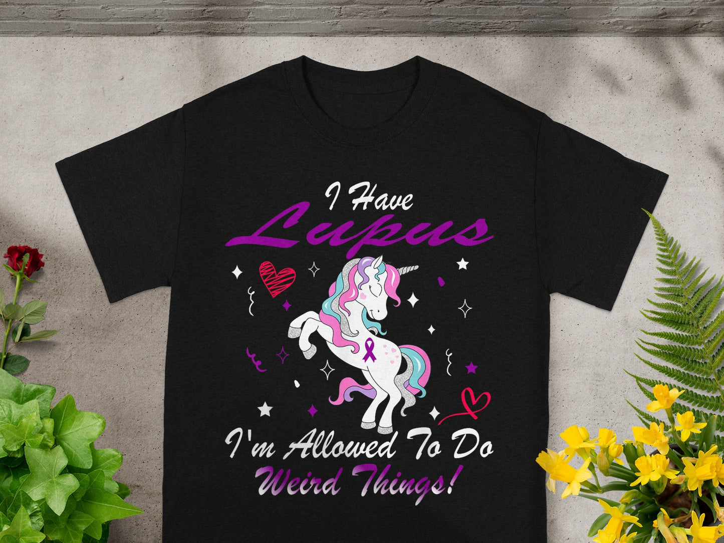 I Have Lupus I'm Allowed To Do Weird Things Shirt