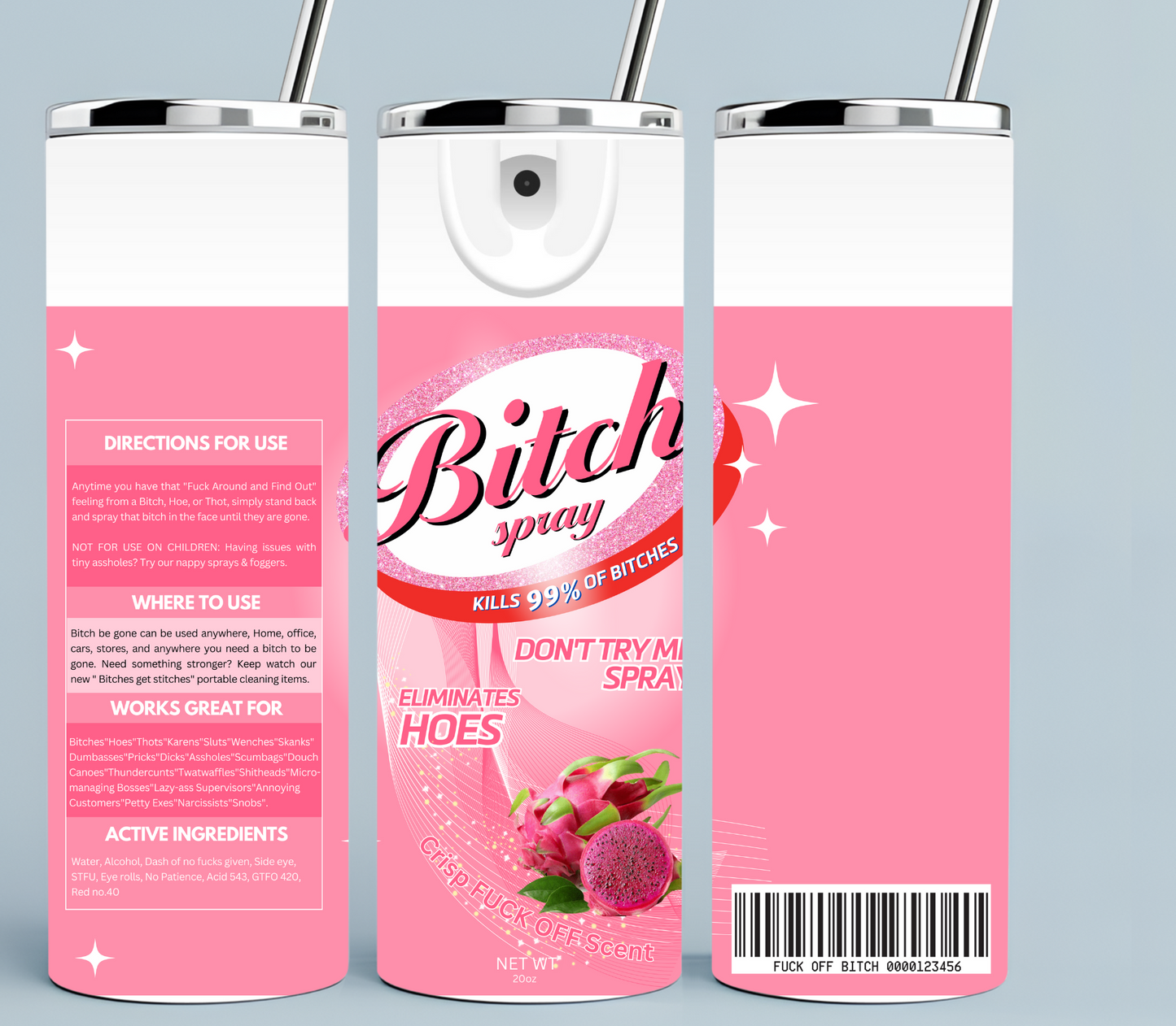 Bitch Be Gone Dragonfruit tumbler