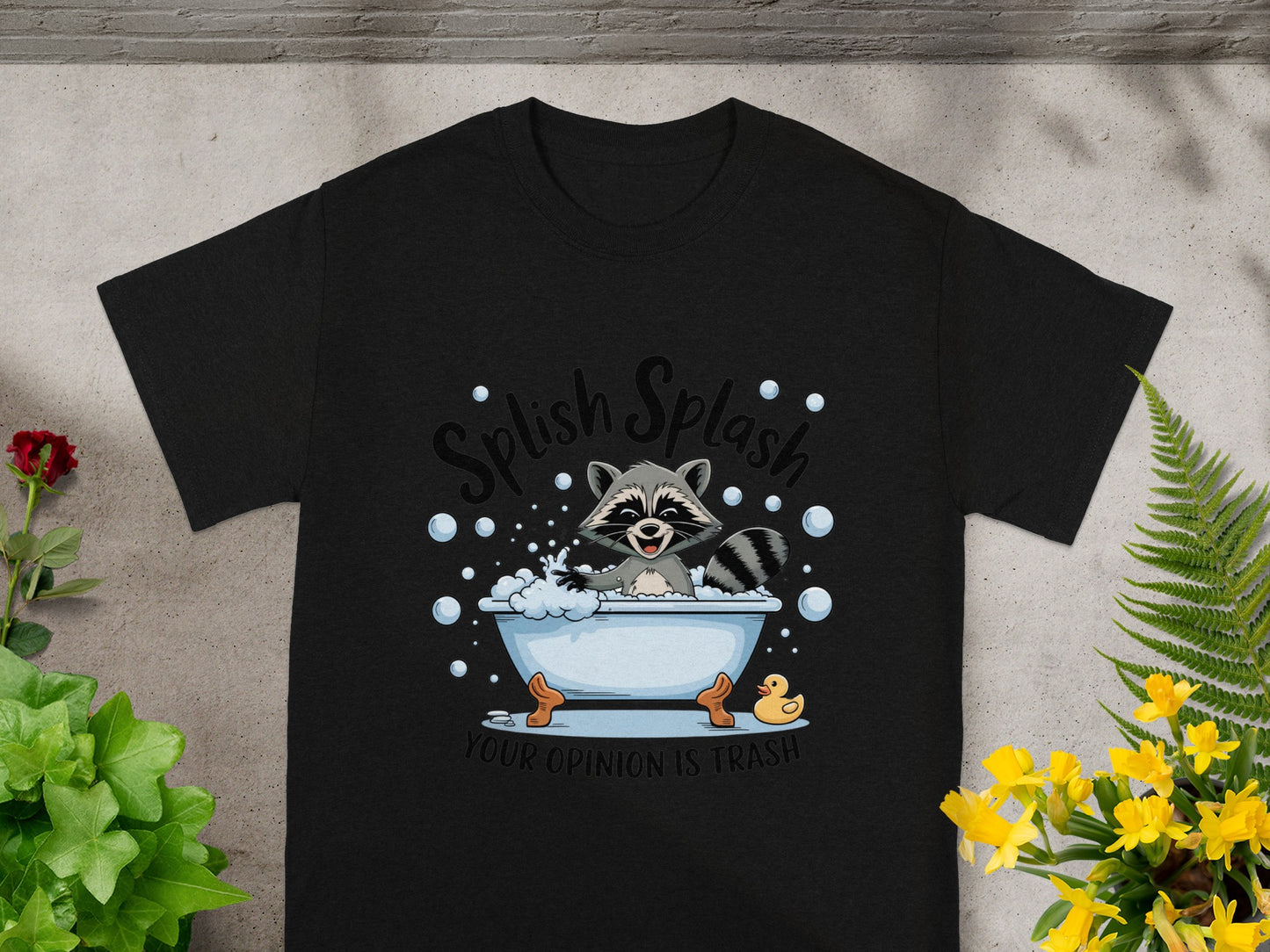 Splish Splash Your Opinion Is Trash T-shirt