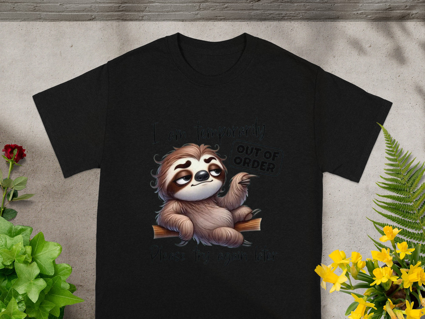 I Am Temporarily Out Of Order Sloth T-Shirt Product