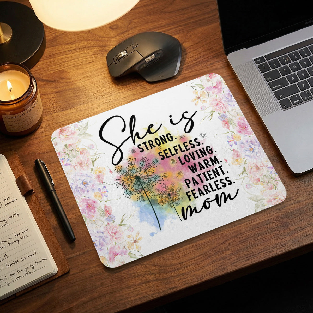 Mousepad with "She is Strong, Selfless, Loving, Warm, Patient, Fearless Mom" text and floral watercolor.