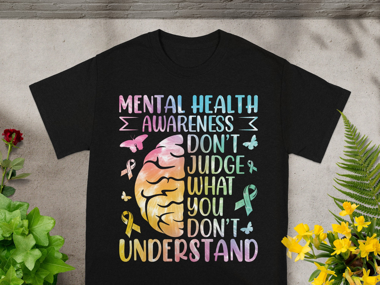 Mental Health Awareness Inspirational Quote Shirt