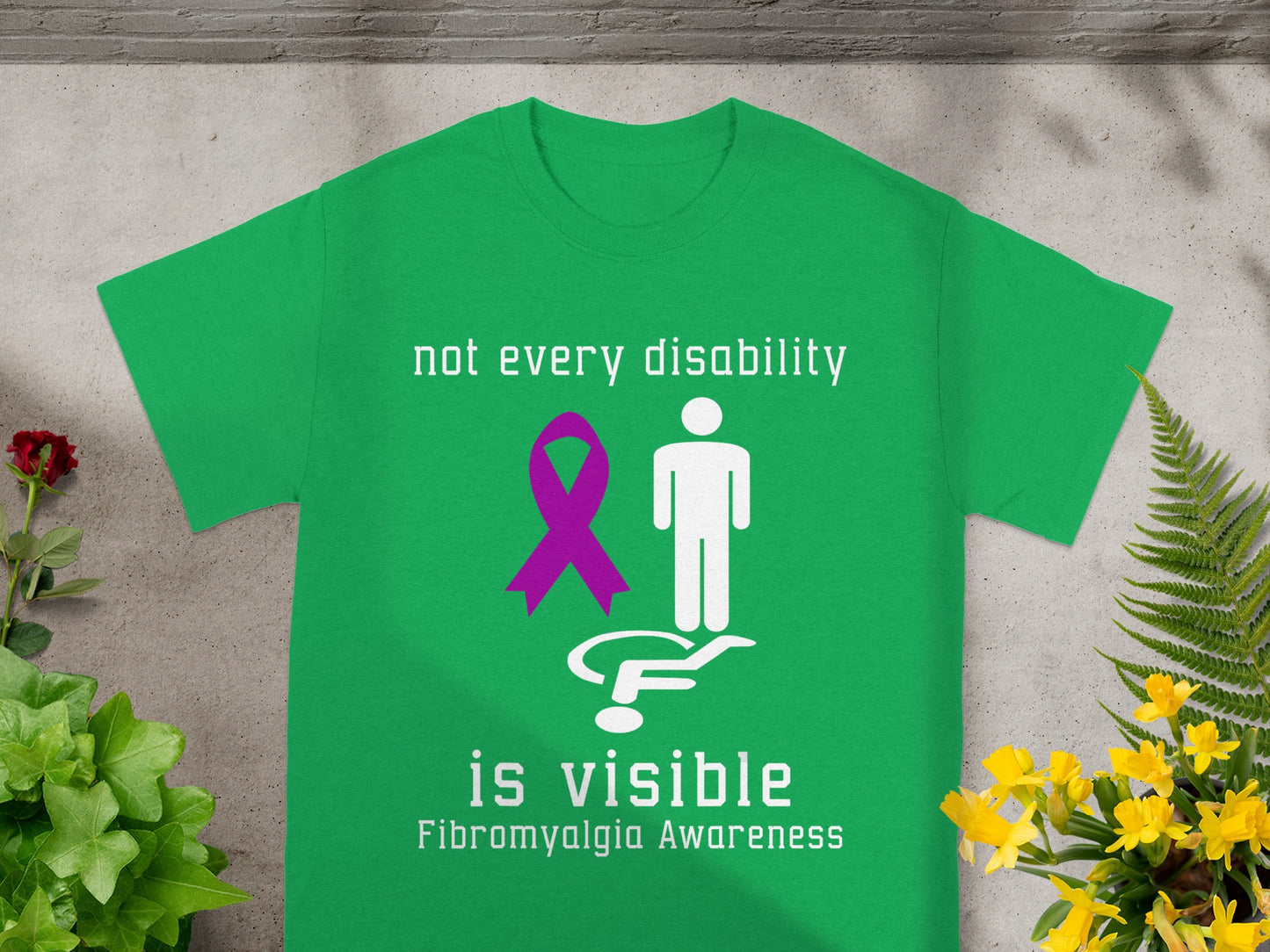 Not Every Disability Is Visible Fibromyalgia Awareness Shirt