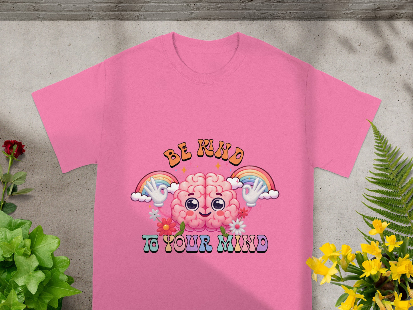 Be Kind To Your Mind Rainbow and Flowers T-shirt
