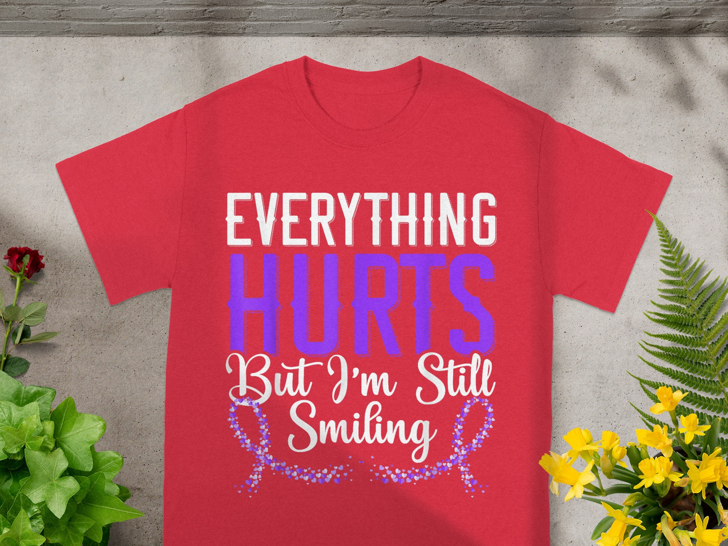 Everything Hurts But I'm Still Smiling T-shirt