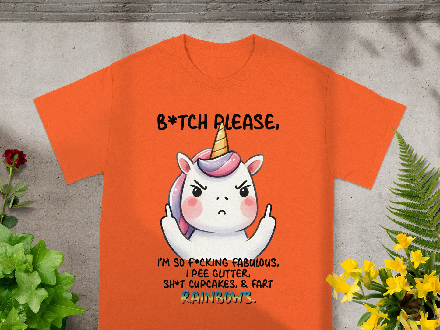B*tch Please I'm So F*cking Fabulous Unicorn Shirt