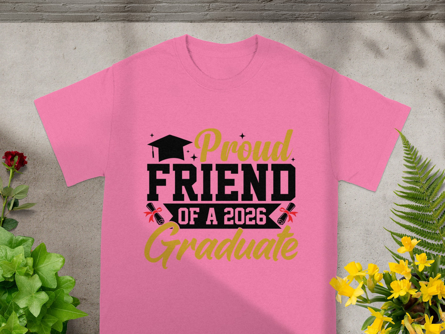 Proud Friend of a 2026 Graduate T-Shirt