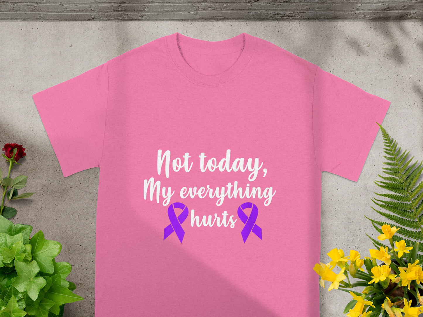 Not Today My Everything Hurts Awareness Shirt