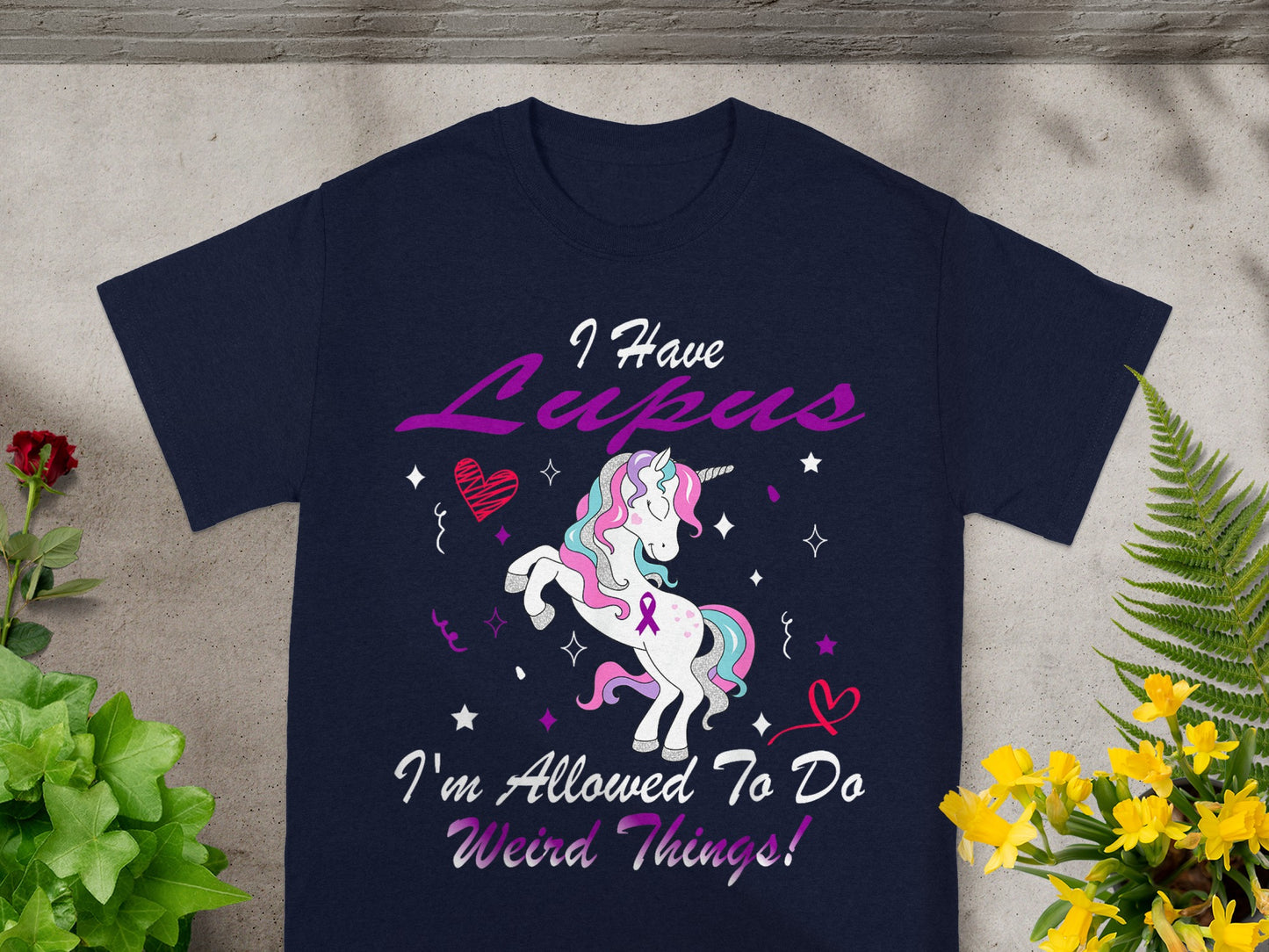 I Have Lupus I'm Allowed To Do Weird Things! T-shirt