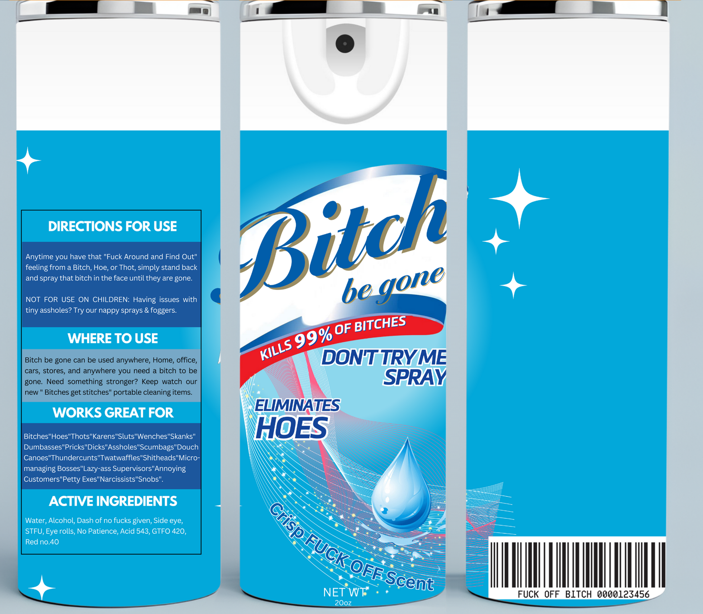 Blue Bitch Be Gone Spray tumbler