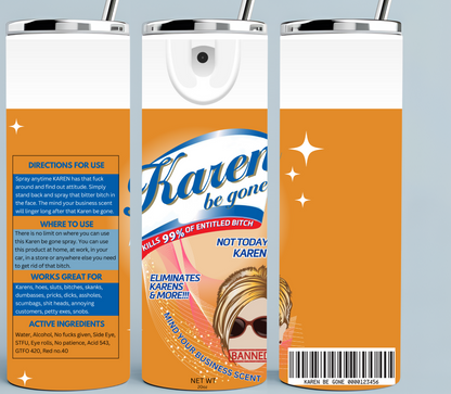 Orange Karen Be Gone Spray tumbler