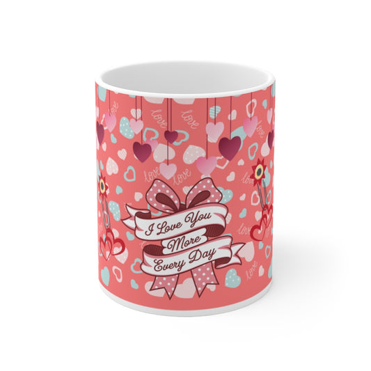 I Love You More Every Day Romantic Gift Mug