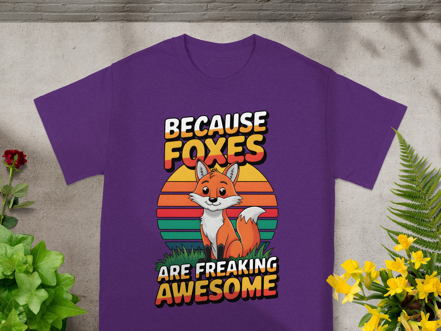 Because Foxes Are Freaking Awesome T-shirt