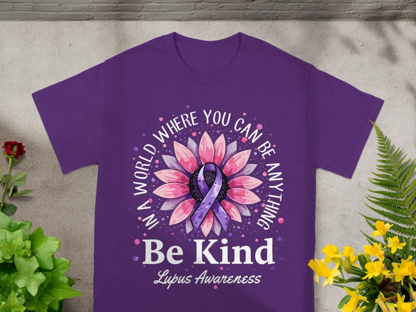 Be Kind Lupus Awareness In a World Where You Can Shirt