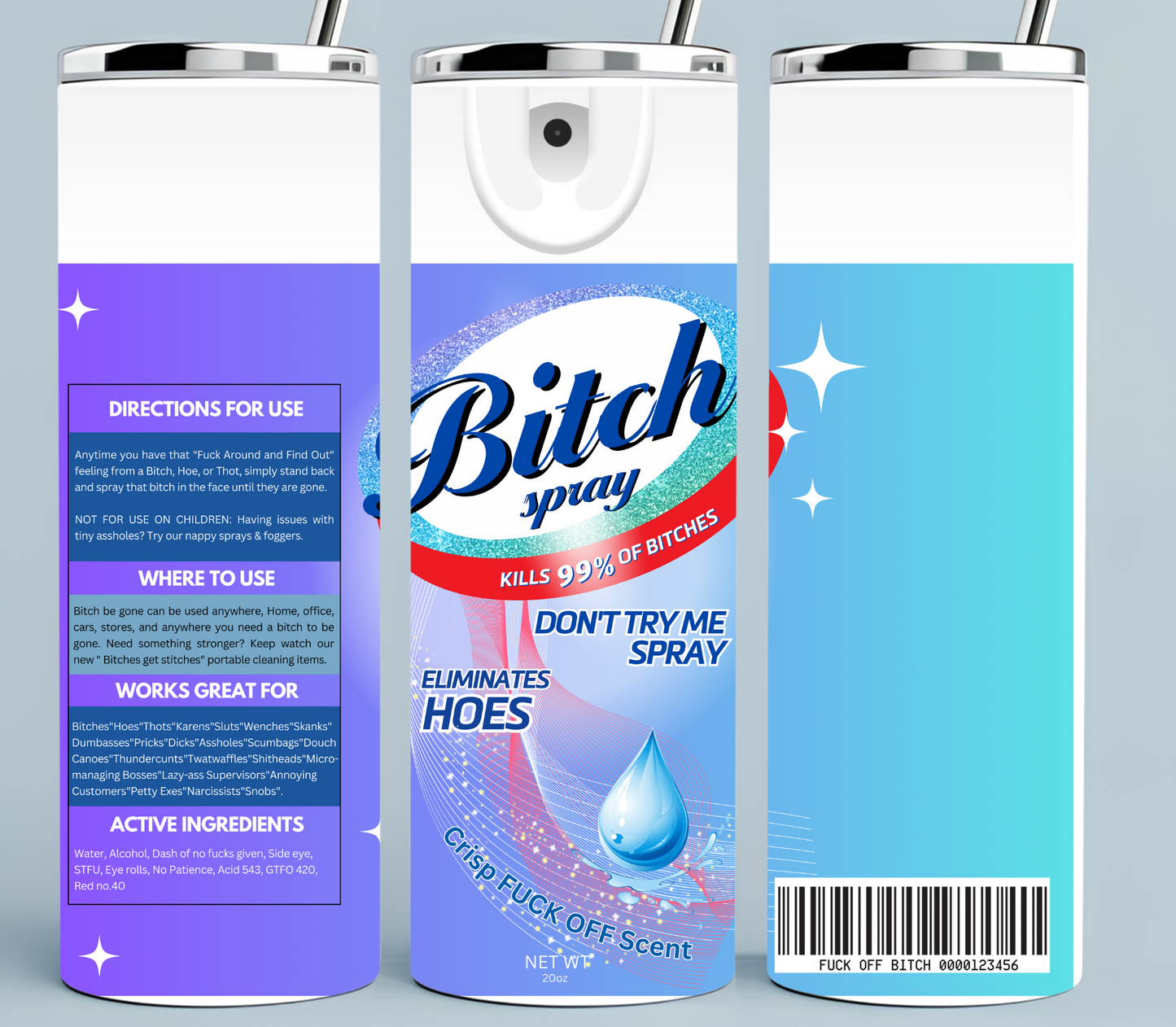 Blue and purple Bitch Be Gone tumbler