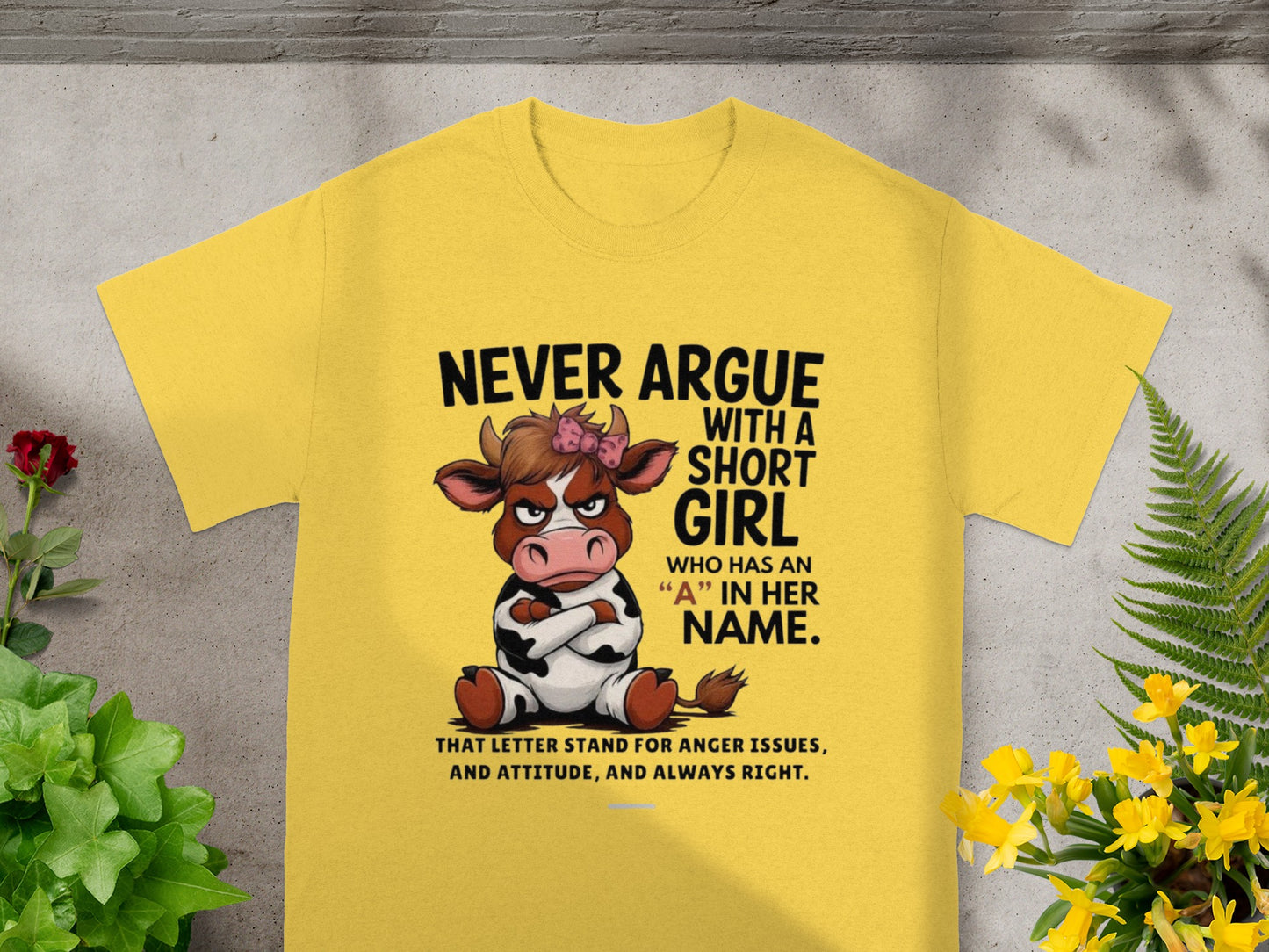 Never Argue With A Short Girl Attitude T-Shirt