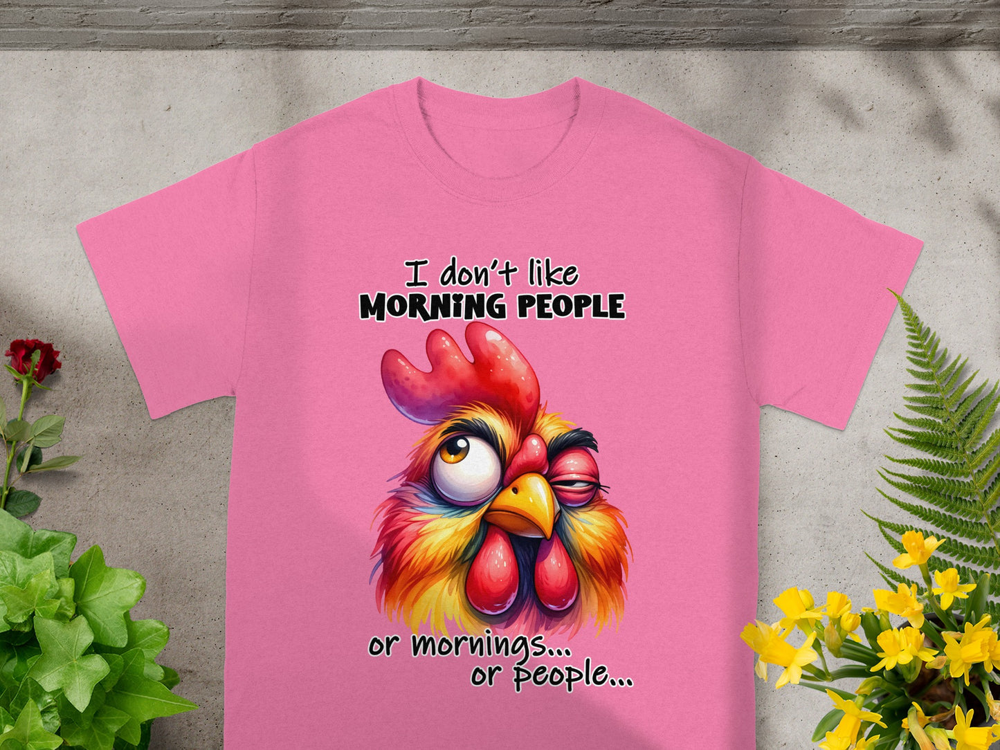 I Don't Like Morning People Or Mornings Or People T-shirt
