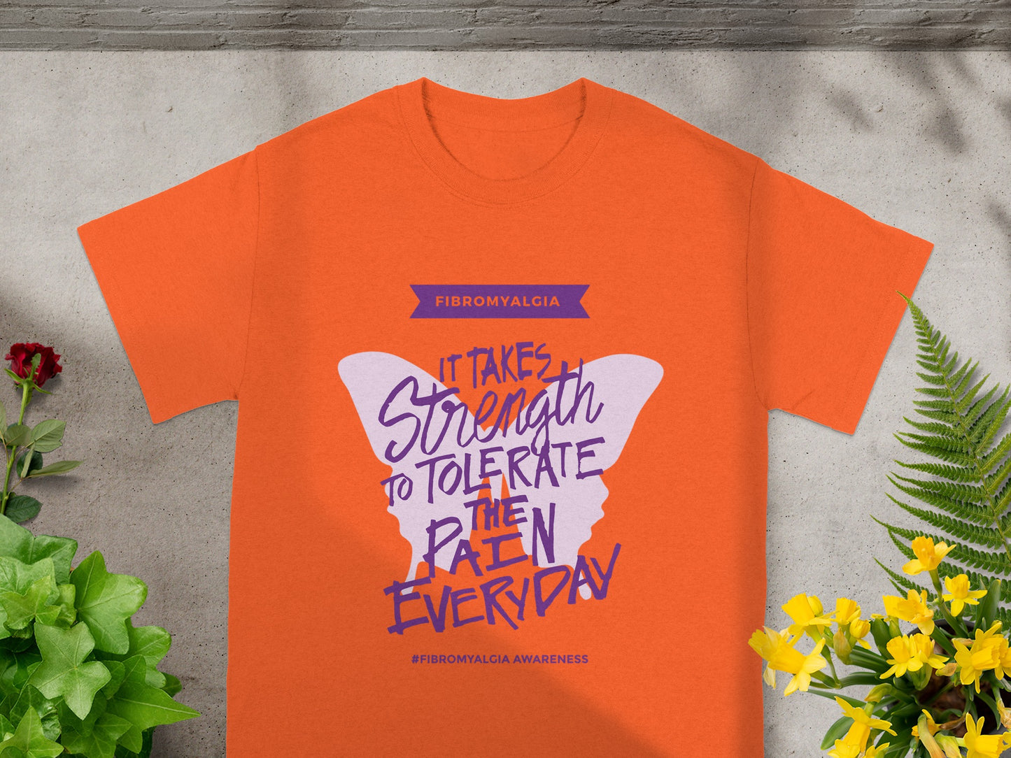 It Takes Strength To Tolerate The Pain Everyday T-shirt
