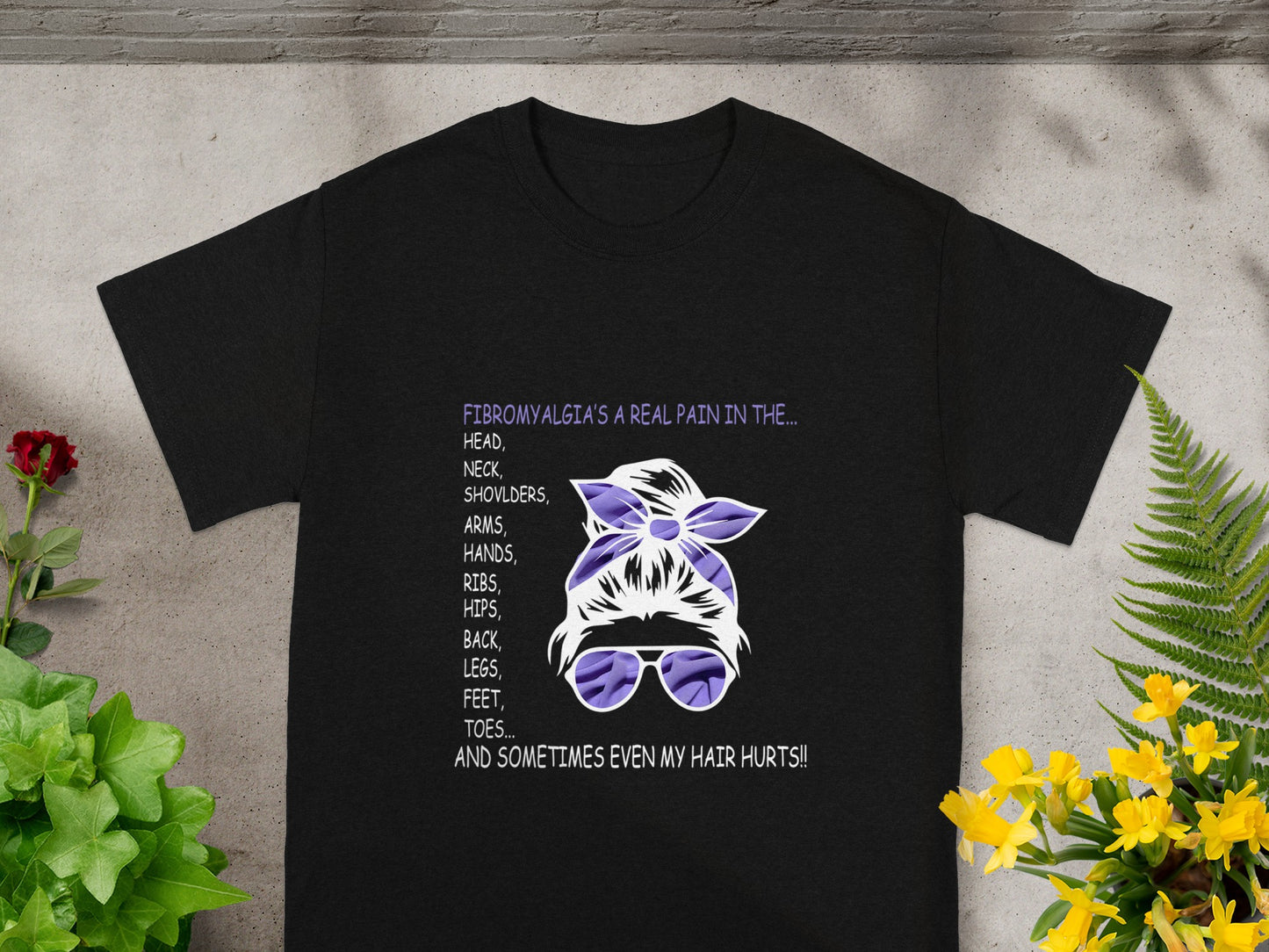Fibromyalgia's A Real Pain In The... T-shirt