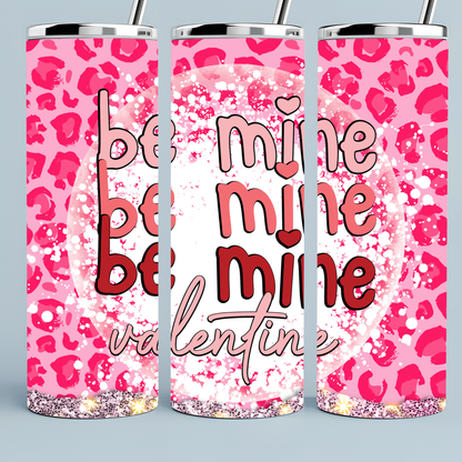 Valentine Be Mine Tumbler