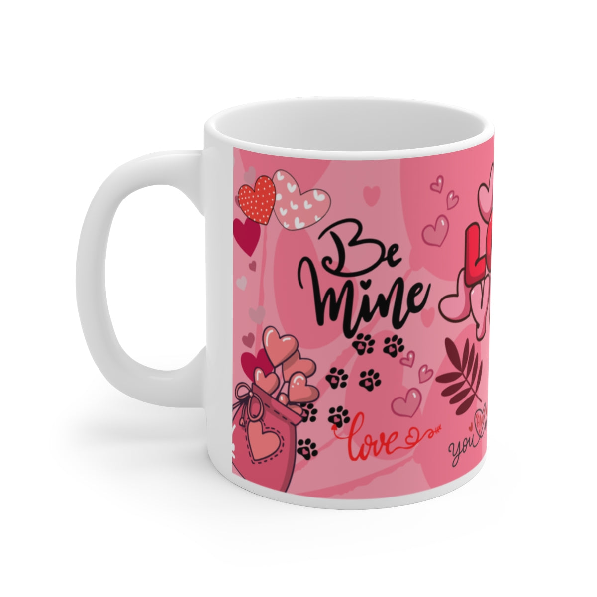 Be Mine Love You Valentine's Day Themed Mug