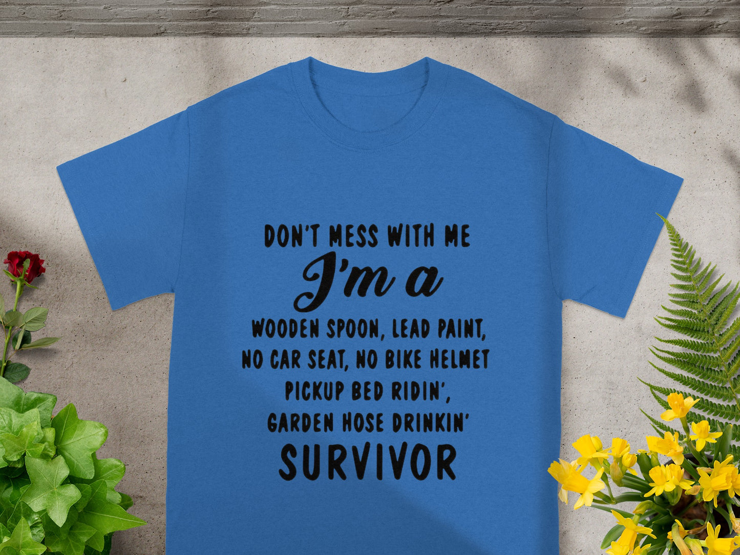 Don't Mess With Me I'm a Survivor Shirt