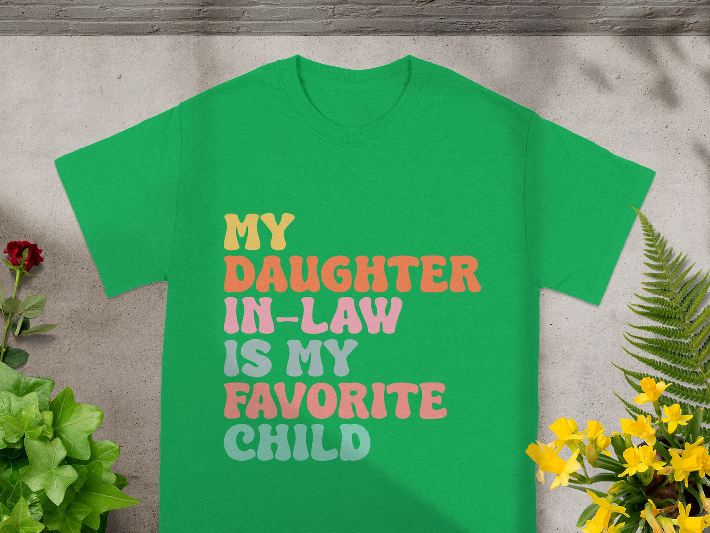 My Daughter In-Law Is My Favorite Child T-shirt