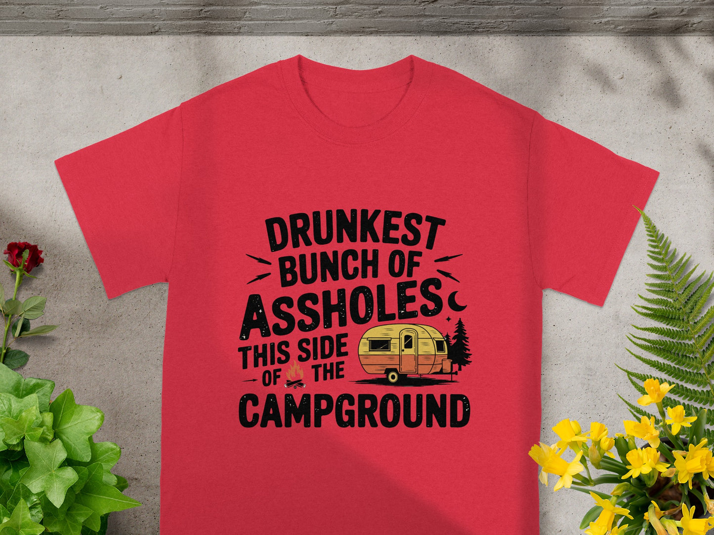 Drunkest Bunch Of Assholes This Side Campground T-shirt
