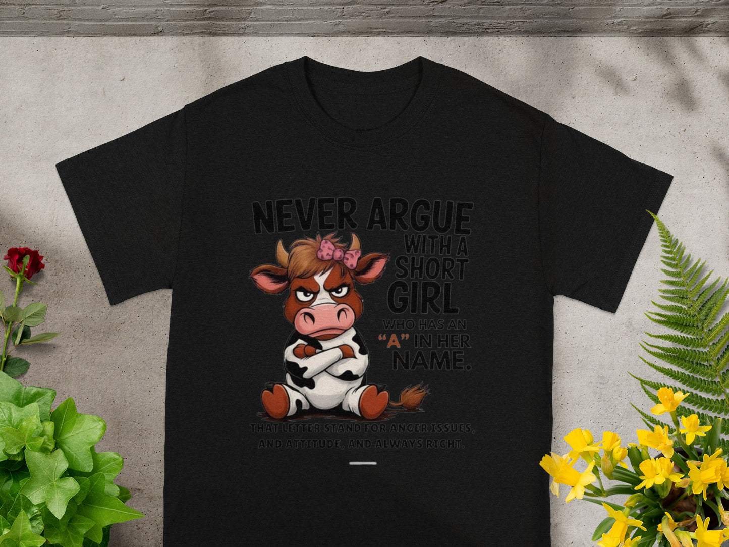 Never Argue With A Short Girl Graphic T-shirt