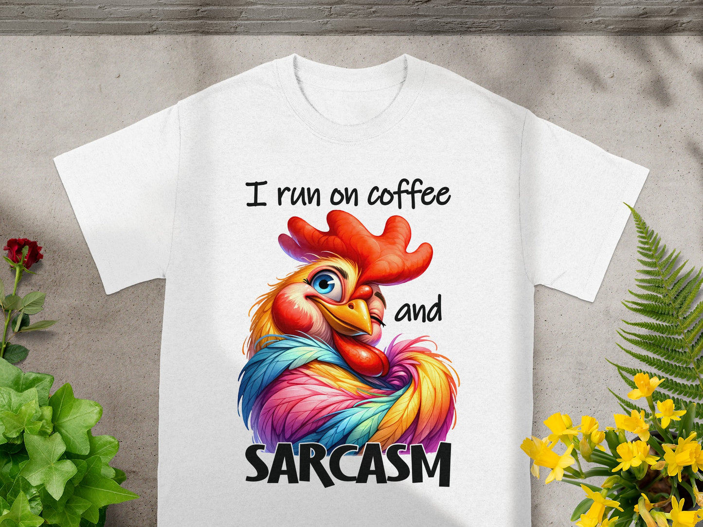 I Run on Coffee and Sarcasm Rooster T-shirt