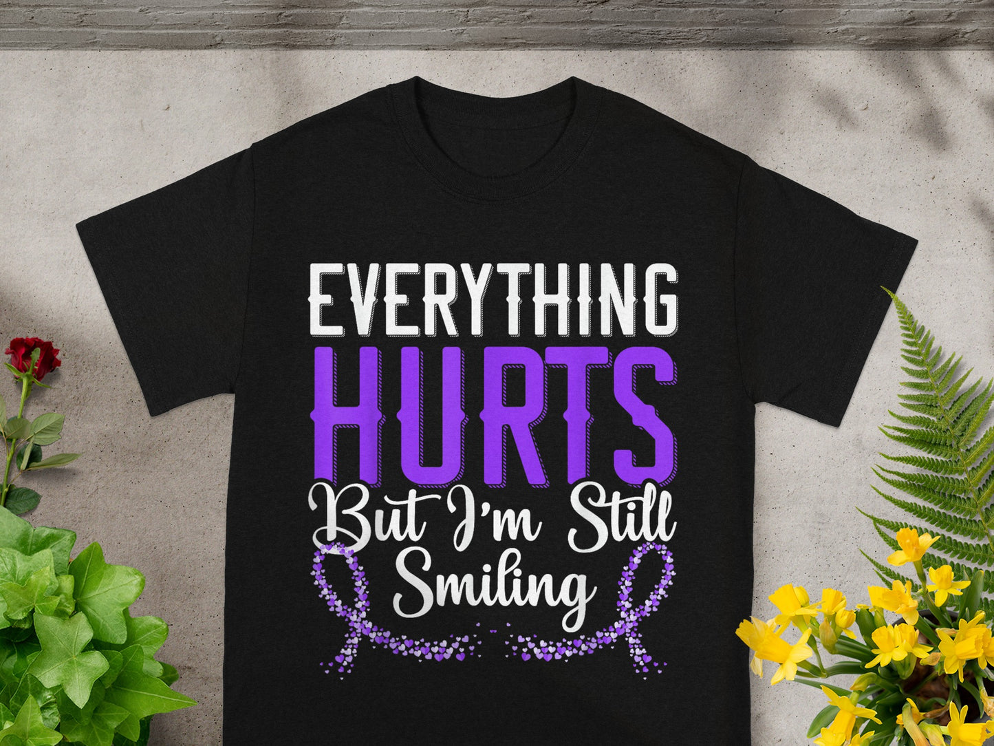 Everything Hurts But I'm Still Smiling T-shirt
