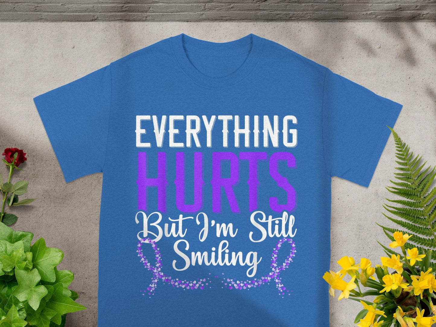 Everything Hurts But I'm Still Smiling t-shirt