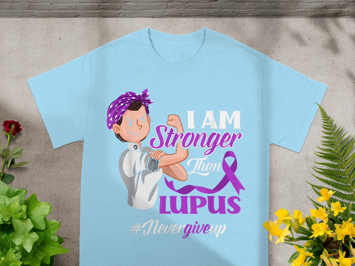 I Am Stronger Than Lupus #Nevergiveup T-shirt