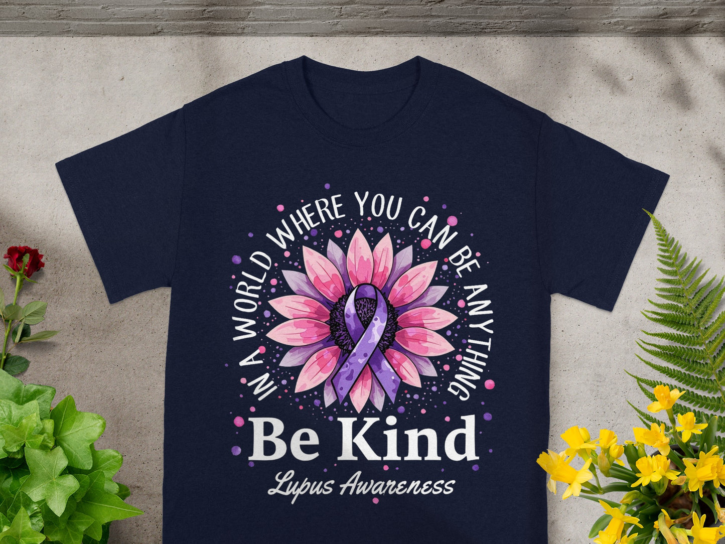 Be Kind Lupus Awareness In A World Where You Can Be Anything Shirt