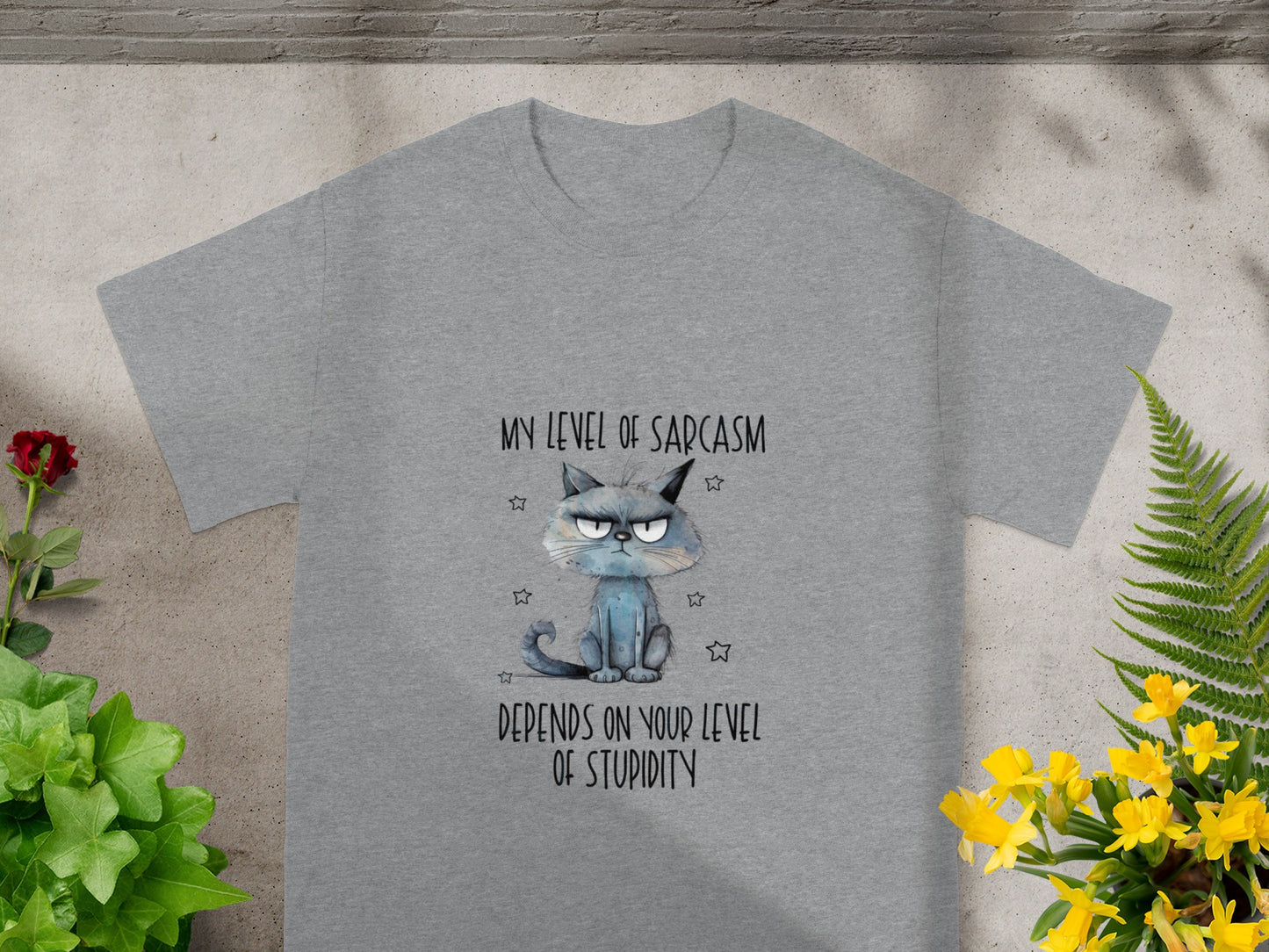 My Level of Sarcasm Depends on Your Level of Stupidity Shirt