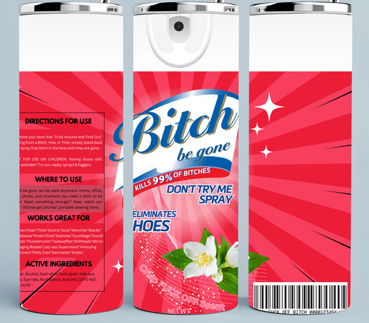 Bitch Be Gone Red Tumbler