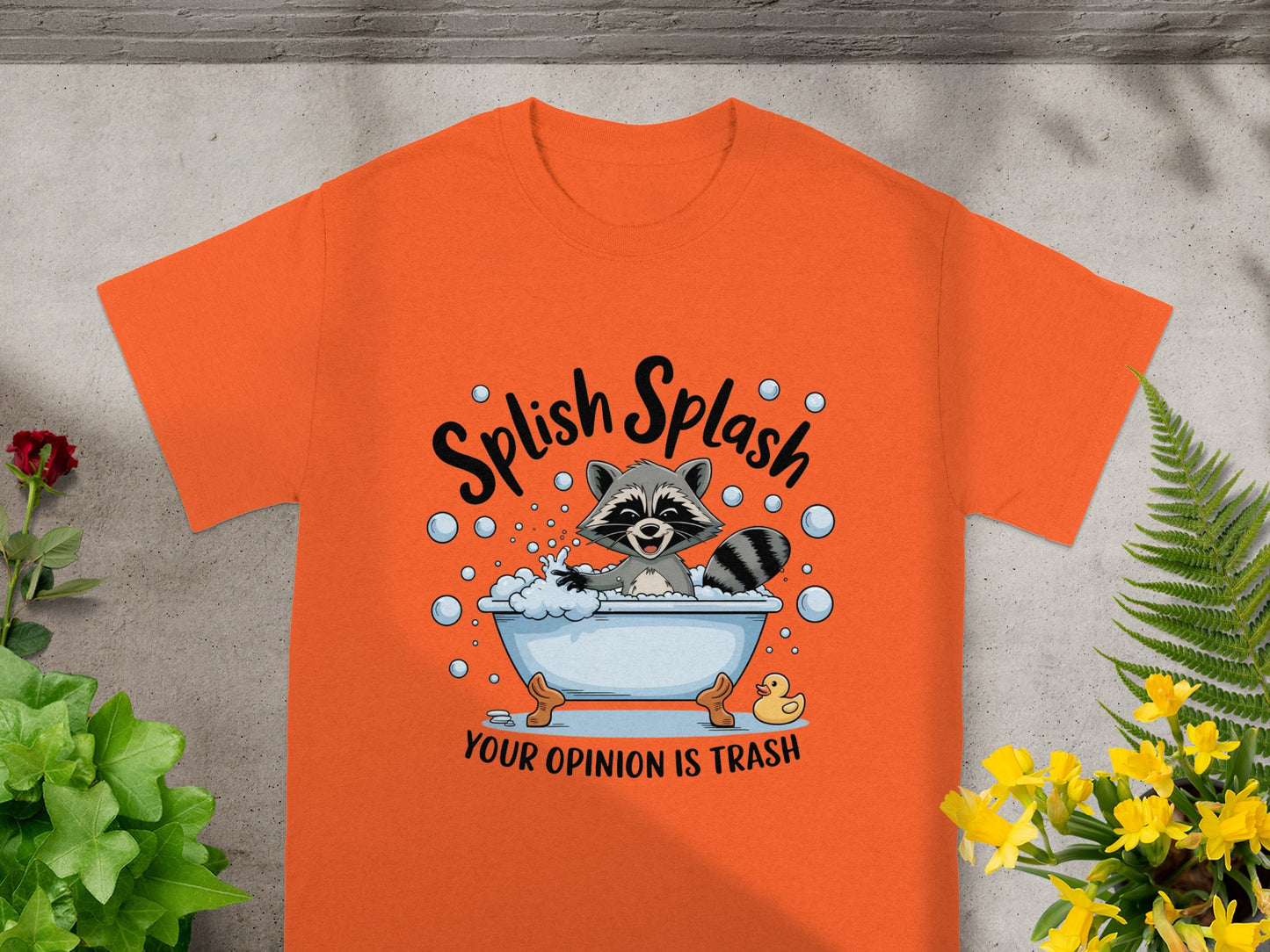 Splish Splash Your Opinion Is Trash Raccoon Shirt
