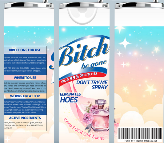 Bitch Be Gone light blue and pink Perfume tumbler