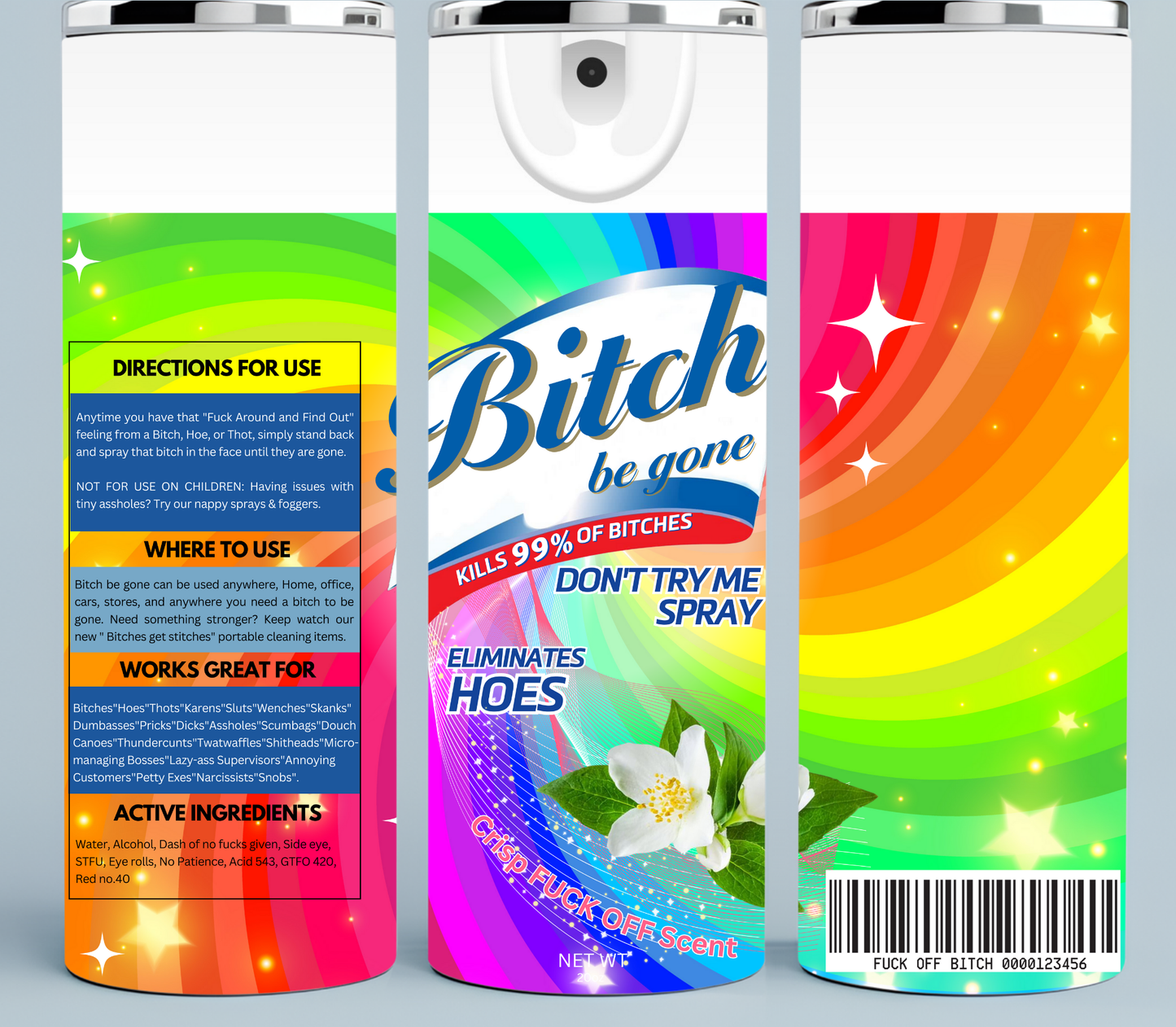 Rainbow Bitch Be Gone Tumbler