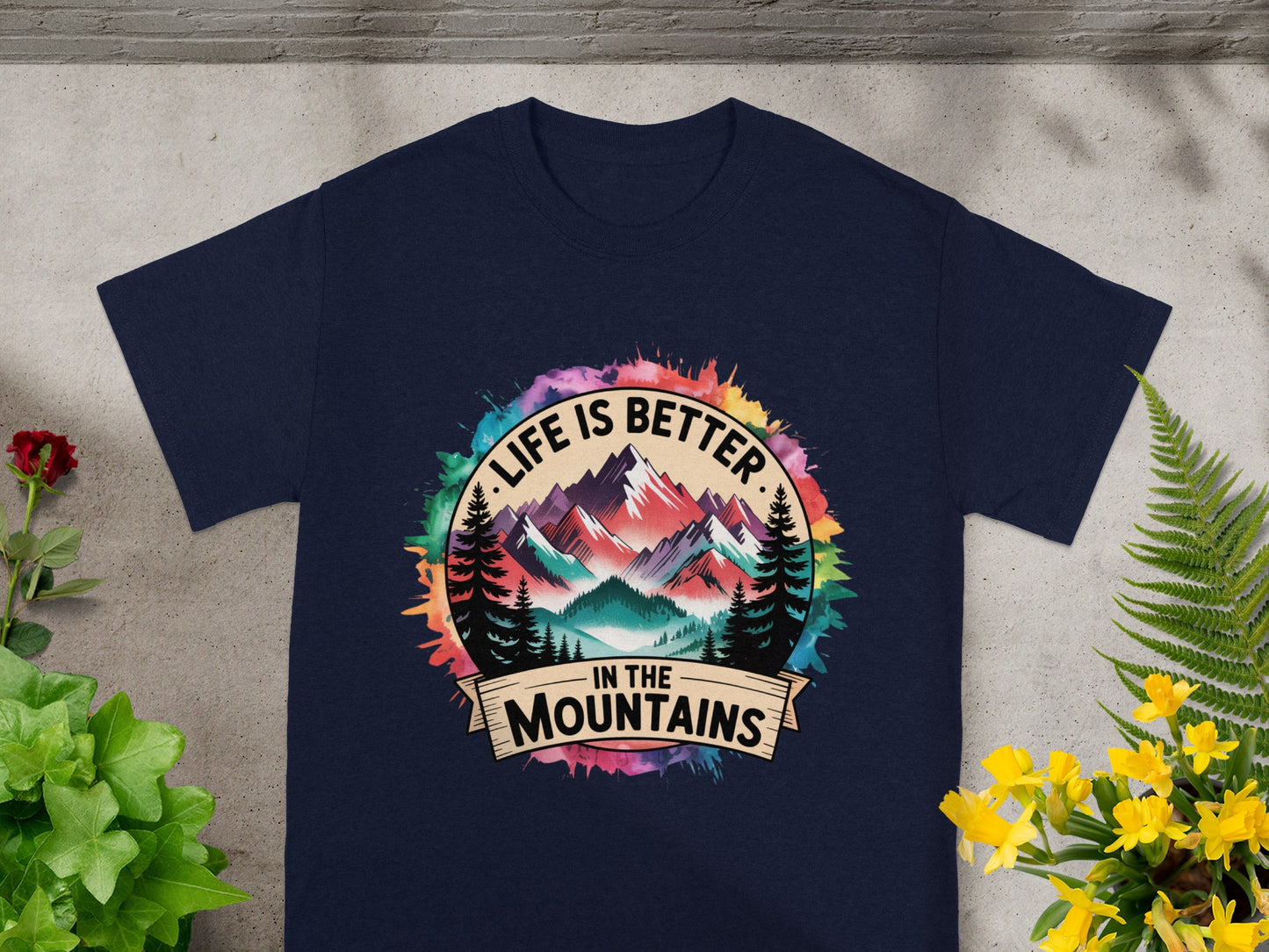 Life Is Better In The Mountains T-shirt