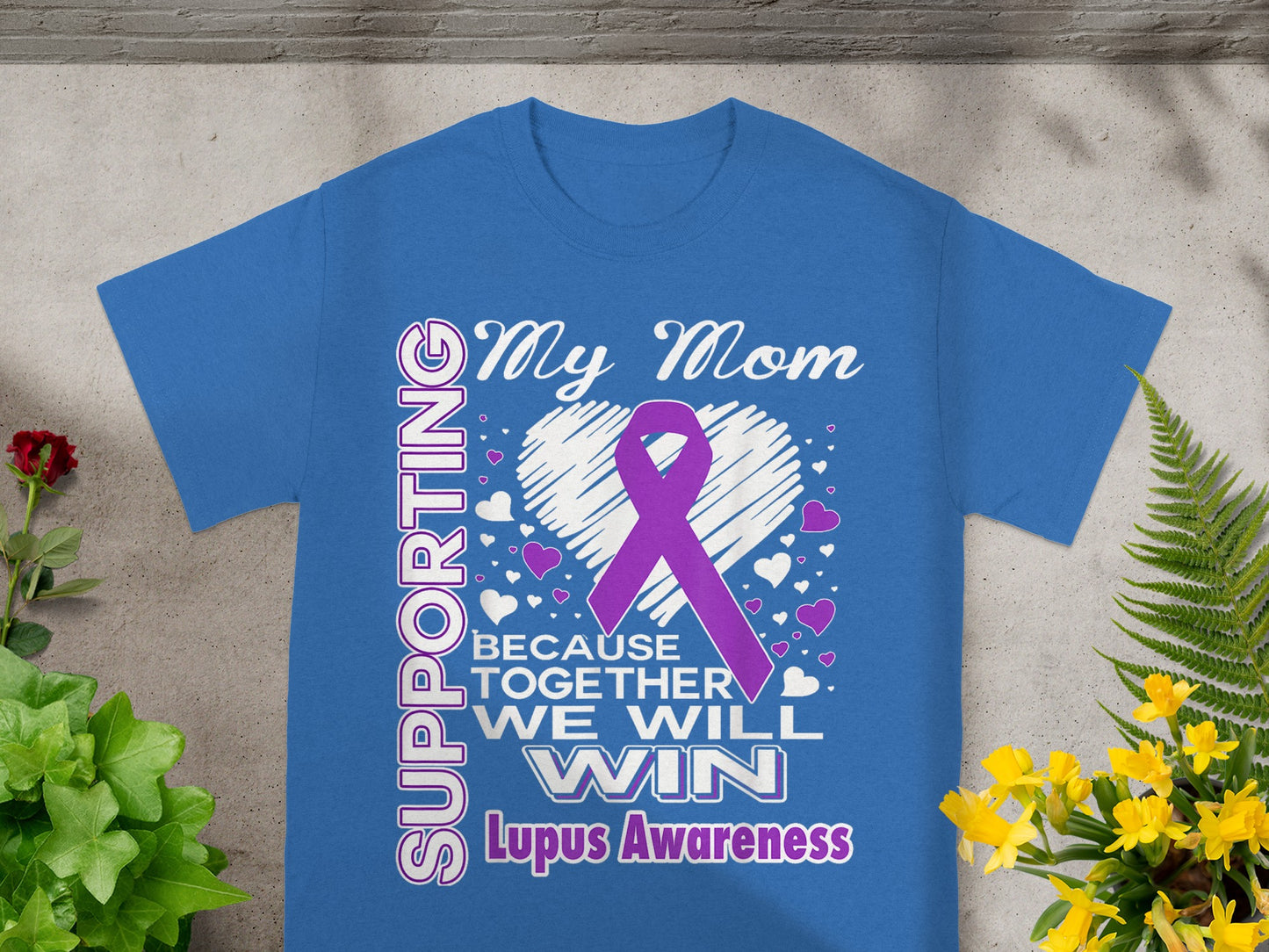 Supporting My Mom Lupus Awareness Shirt