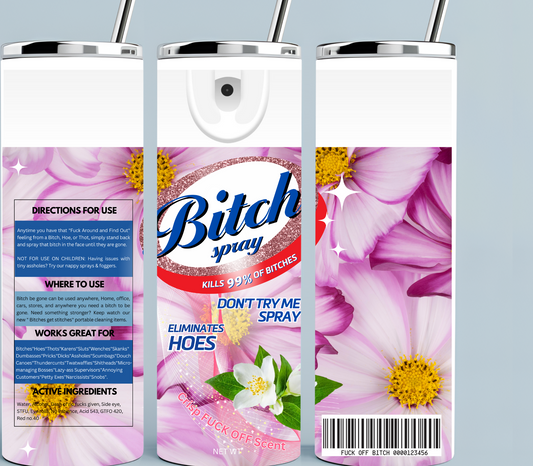 Bitch Be Gone Flower Tumbler