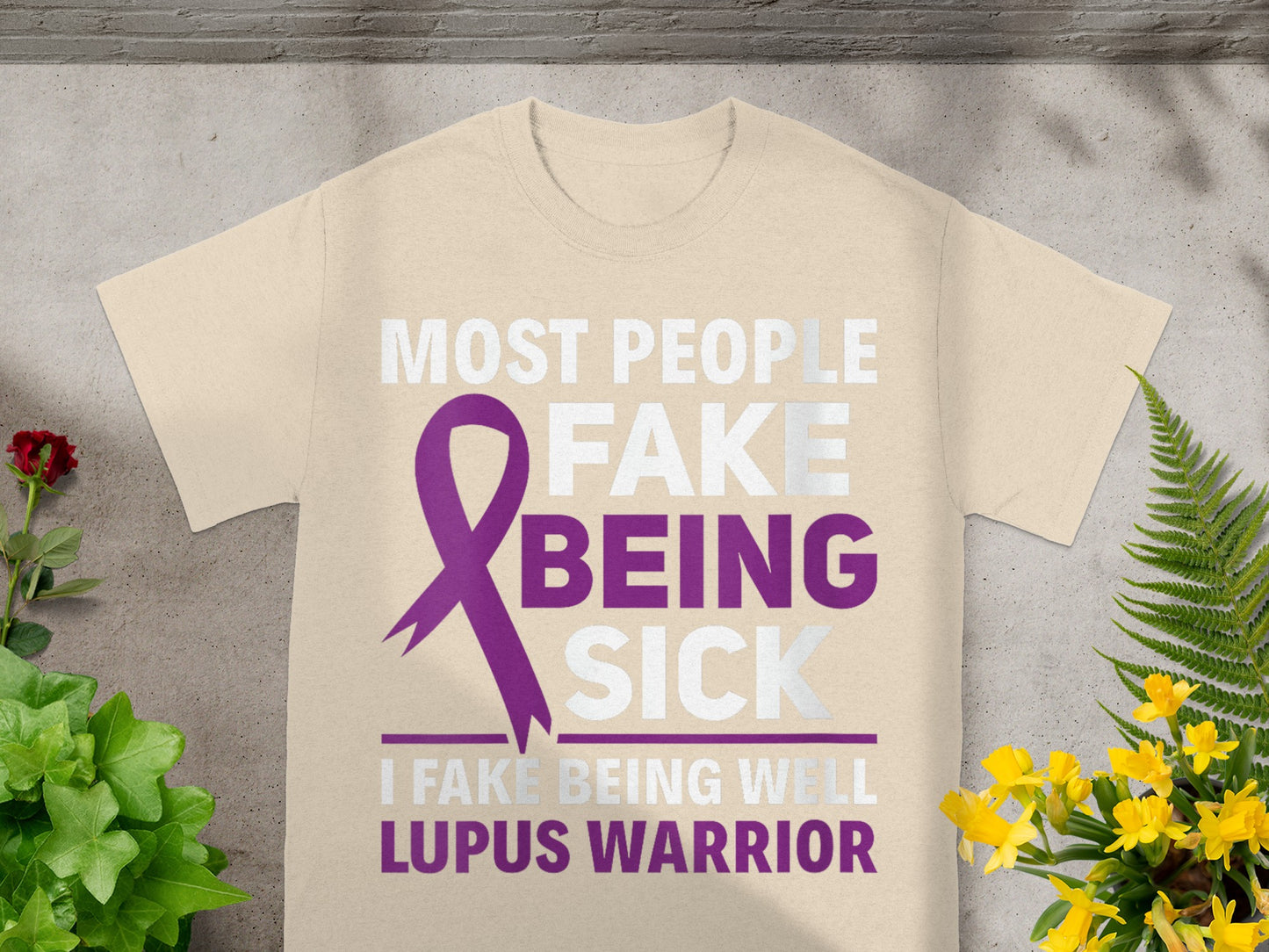 Most People Fake Being Sick Lupus Warrior T-shirt