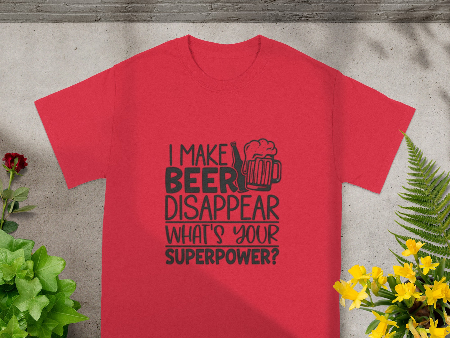 I Make Beer Disappear What's Your Superpower Shirt