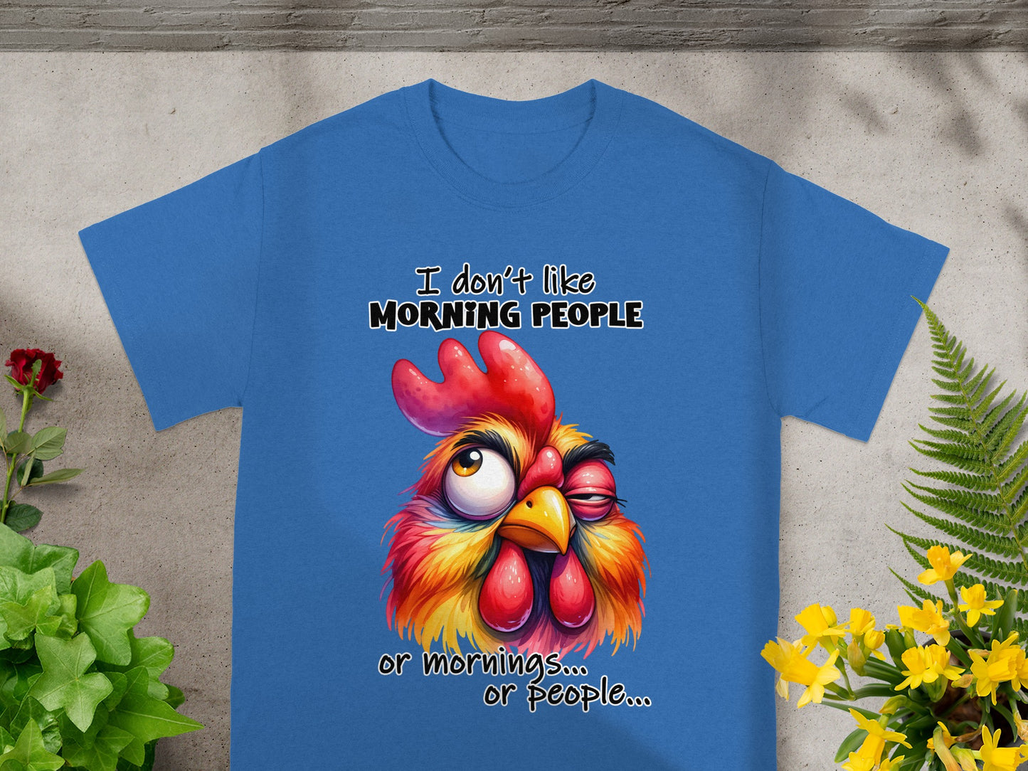 I Don't Like Morning People or Mornings T-Shirt