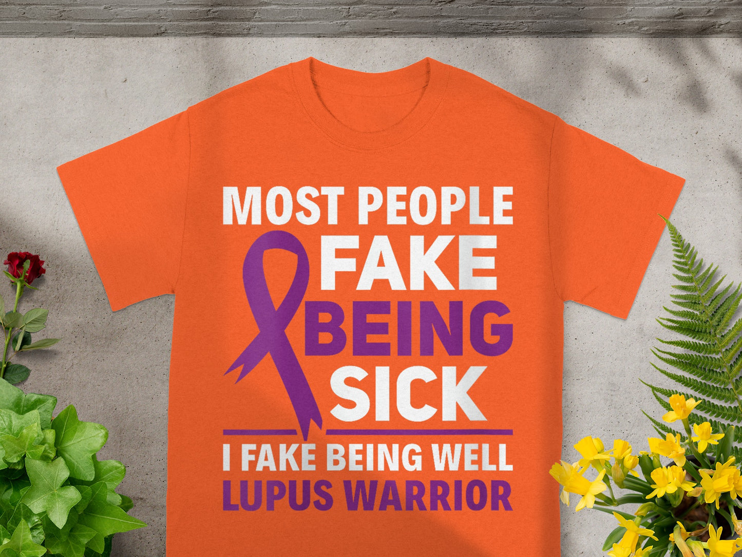 Most People Fake Being Sick Lupus Warrior T-Shirt
