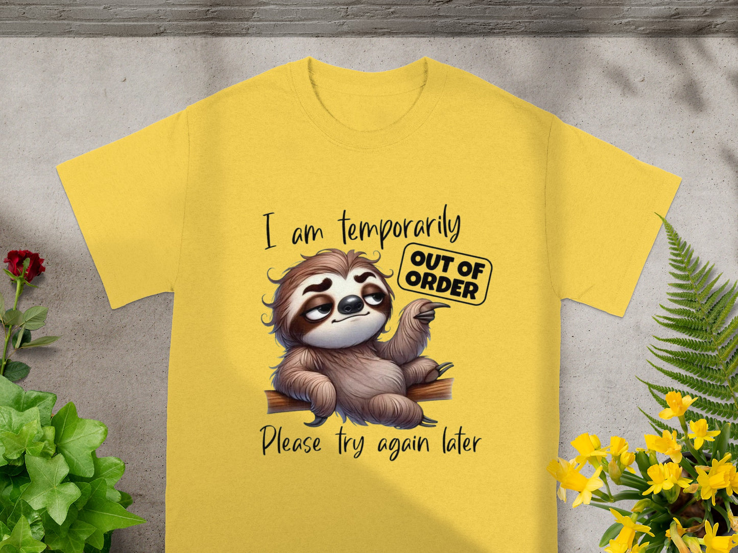 I Am Temporarily Out of Order Try Again Later Shirt
