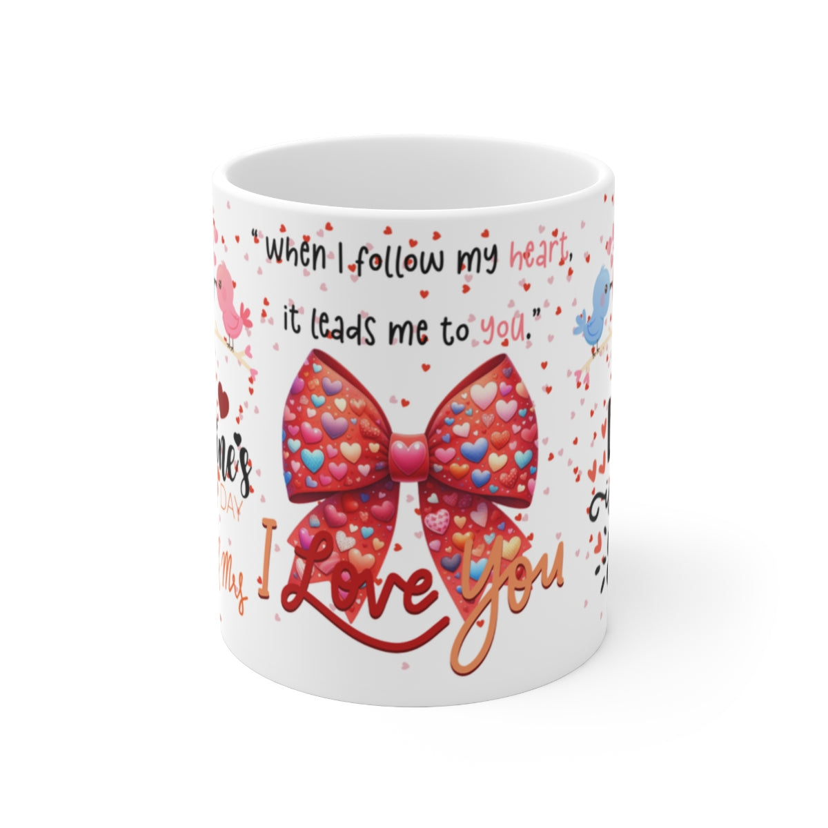 When I Follow My Heart Valentine's Day Mug