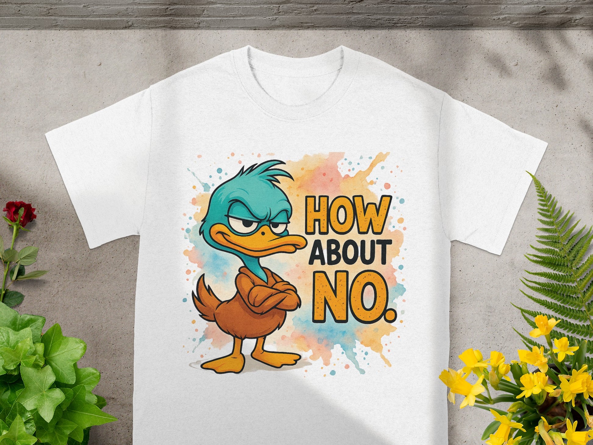 White t-shirt with cartoon duck saying "HOW ABOUT NO."