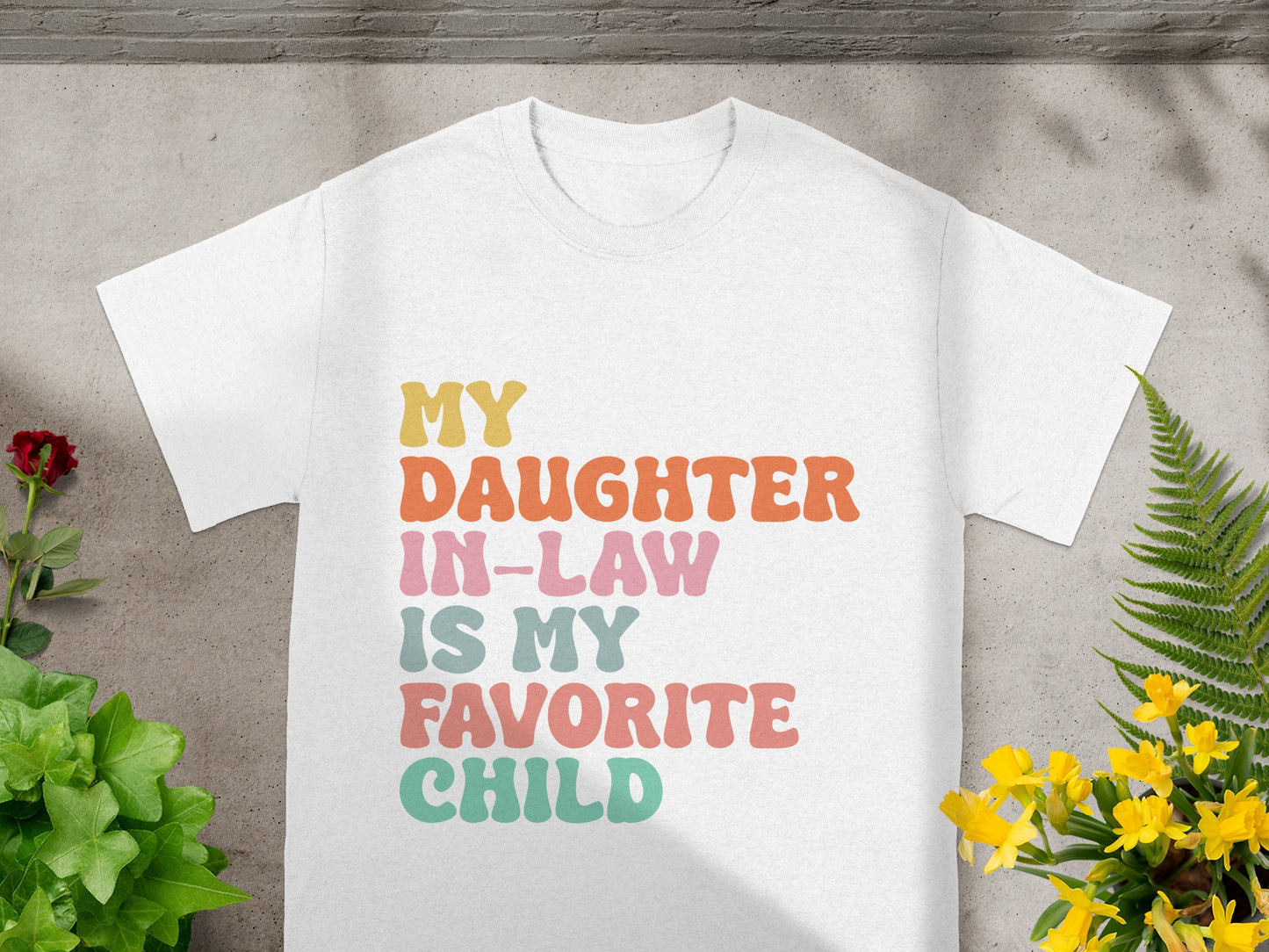 My Daughter In-Law Is My Favorite Child Shirt